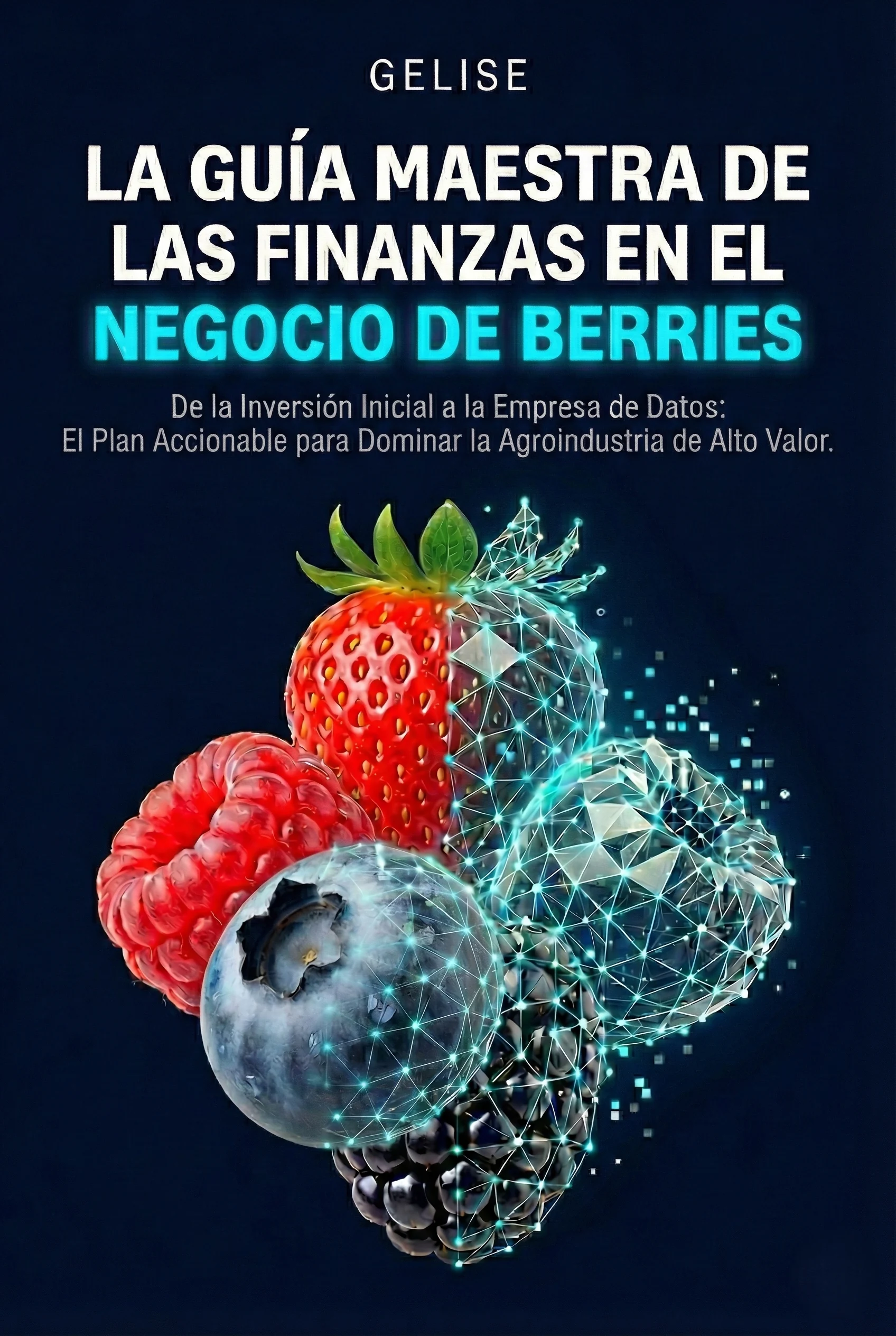Portada de La Guía Maestra de las Finanzas en el Negocio de Berries