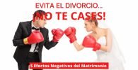 Evita el Divorcio... ¡No te cases!